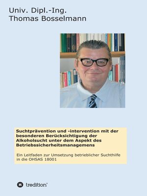 cover image of Suchtprävention und -intervention mit der besonderen Berücksichtigung der Alkoholsucht unter dem Aspekt des Betriebssicherheitsmanagemens